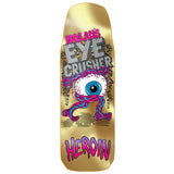 Load image into Gallery viewer, Heroin Skateboard Deck Nolan Houghton Eye Crusher Gold 10" x 30.85"